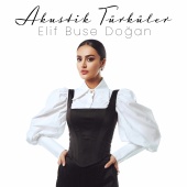Elif Buse Doğan - Akustik Türküler