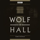 Debbie Wiseman - Wolf Hall [Original Television Soundtrack]
