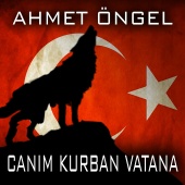 Ahmet Öngel - Canım Kurban Vatana