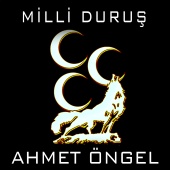 Ahmet Öngel - Milli Duruş