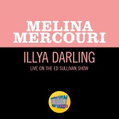 Melina Mercouri - Illya Darling [Live On The Ed Sullivan Show, April 30, 1967]