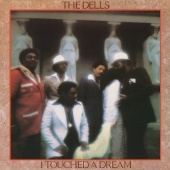 The Dells - I Touched A Dream