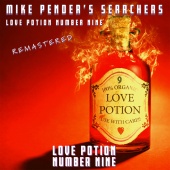 Mike Pender's Searchers - Love Potion Number Nine [Remastered 2022]