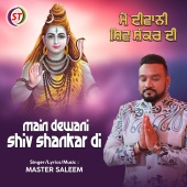 Master Saleem - Main Dewani Shiv Shankar Di