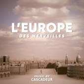 Cascadeur - L'Europe des merveilles [Original Soundtrack]