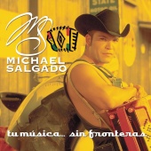 Michael Salgado - Tu Música... Sin Fronteras