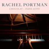 Rachel Portman - Chocolat: Piano Suite