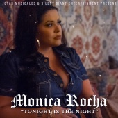 Monica Rocha - Tonight is the Night