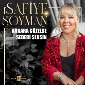 Safiye Soyman - Ankara Güzelse Sebebi Sensin