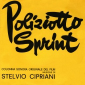 Stelvio Cipriani - Poliziotto Sprint [Original Motion Picture Soundtrack / Remastered 2022]