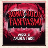 Andrea Farri - Sono solo fantasmi [Original Motion Picture Soundtrack]