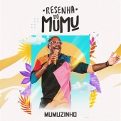 Mumuzinho - Resenha Do Mumu [Ao Vivo / Deluxe]