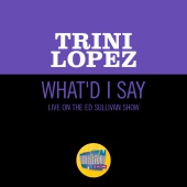 Trini Lopez - What'd I Say [Live On The Ed Sullivan Show, June 21, 1964]