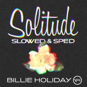 Billie Holiday - Solitude [Slowed & Sped]
