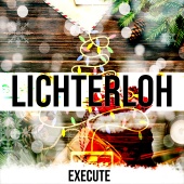 Execute - Weihnachtssong Lichterloh