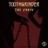 Toothgrinder - The Chain
