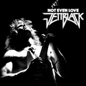 Jettblack - Not Even Love