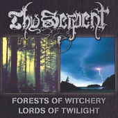 Thy Serpent - Forests of Witchery + Lords of Twilight
