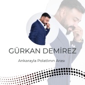 Gürkan Demirez - Ankarayla Polatlının Arası