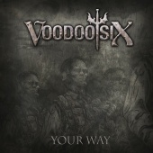 Voodoo Six - Your Way