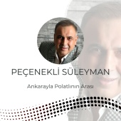 Peçenekli Süleyman - Ankarayla Polatlının Arası