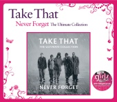 Take That - Never Forget - The Ultimate Collection