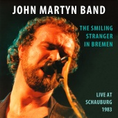 John Martyn - The Smiling Stranger In Bremen [Live at Schauburg 1983]