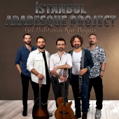 İstanbul Arabesque Project - Gel Bahtımın Kar Beyazı
