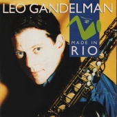 Leo Gandelman - Made In Rio
