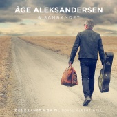 Åge Aleksandersen - Det e langt å gå til Royal Albert Hall