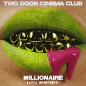 Two Door Cinema Club - Millionaire [Yesca's Skint Edit]