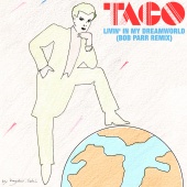 Taco - Livin' in My Dreamworld [Bob Parr Remix]