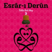 Ubeydullah Sezikli - Esrar-ı Derun / Talibi Hak Olup, Vol.3