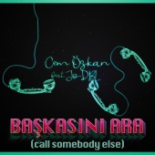 Cem Özkan - Başkasını Ara (feat. Jo-DBL) [Call Somebody Else]