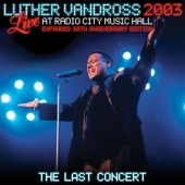 Luther Vandross - Live at Radio City Music Hall - 2003 [Expanded 20th Anniversary Edition - The Last Concert]