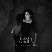 Andrea Santiago - Hasta el agua