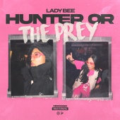 Lady Bee - Hunter Or The Prey