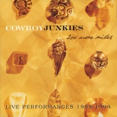 Cowboy Junkies - 200 More Miles