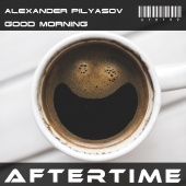 Alexander Pilyasov - Good Morning