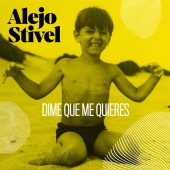 Alejo Stivel - Dime Que Me Quieres [Versión 2023]