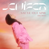 Jenifer - Sauve qui aime [Remix]