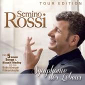 Semino Rossi - Symphonie des Lebens [Tour Edition]
