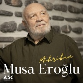 Musa Eroğlu - Mihriban