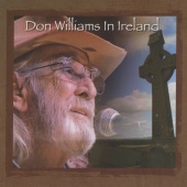 Don Williams - Don Williams In Ireland: The Gentle Giant In Concert [Live At The Olympia Theatre, Dublin, Ireland / May 2014]