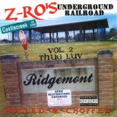 Z-Ro - Underground Railroad, Vol. 2: Thug Luv