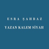 Esra Şahbaz - Yazan Kalem Siyah