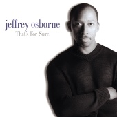 Jeffrey Osborne - That's For Sure