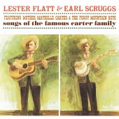 Lester Flatt & Earl Scruggs - Songs Of The Famous Carter Family