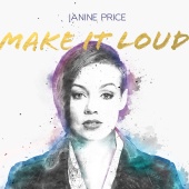 Janine Price - Make It Loud