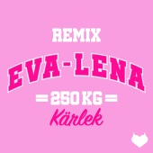 250 kg kärlek - Eva-Lena [Remix]
